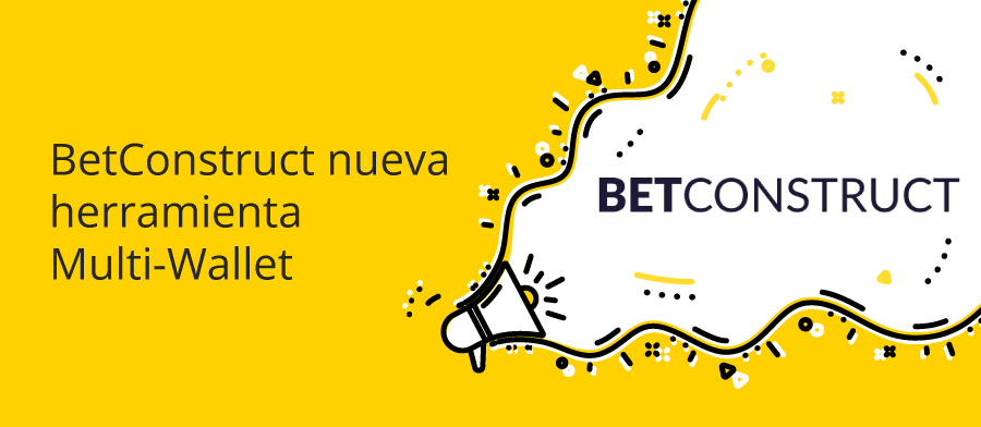 BetConstruct introduce su nueva herramienta Multi-Wallet