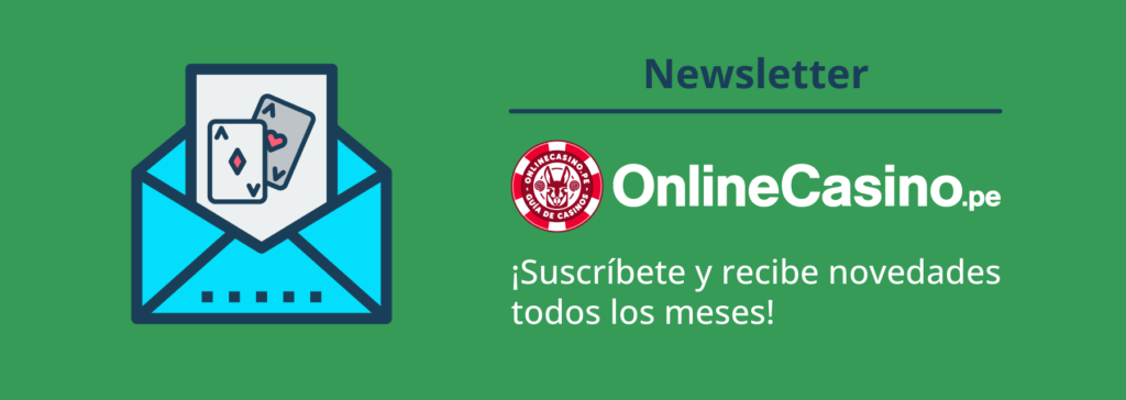 Suscríbete a la newsletter OnlineCasino.pe 